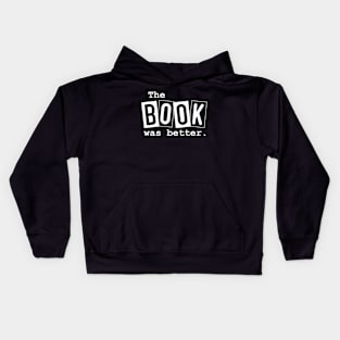 The Book was Better Kids Hoodie